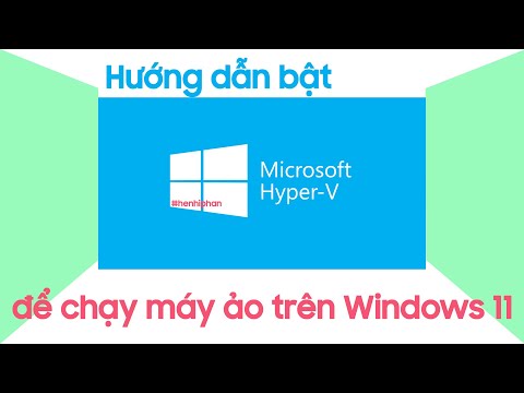 Video Cách bật Hyper V trên Windows 11 để chạy máy ảo - youtube