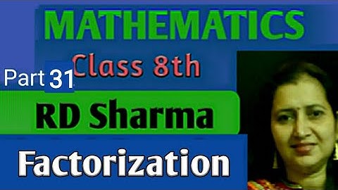 RD Sharma Solutions| Mathematics Class 8th RD Sharma| Ch-7 Factorization Ex-7.9| CBSE/ICSE  Part-31
