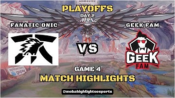 MPL ID S13 PLAYOFFS DAY 2 - FANATIC ONIC VS GEEK FAM GAME 4 HIGHLIGHTS