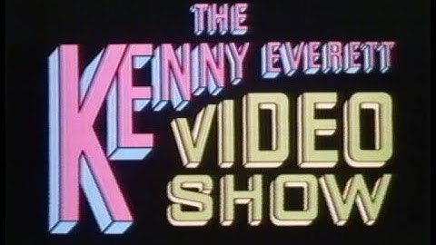 The Kenny Everett Video Show Thames TV 1979