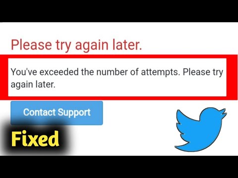 Fix Twitter You've Exceeded The Number Of Attempts Problem Solved