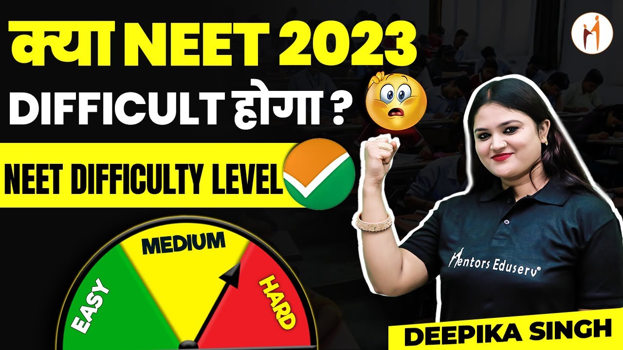 NEET 2023 Difficult NEET 2023 Difficulty Level Mentors NEET 2023 Difficult NEET 2023 Difficulty Level Mentors