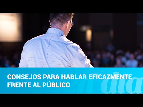 Consejos para hablar eficazmente frente al público