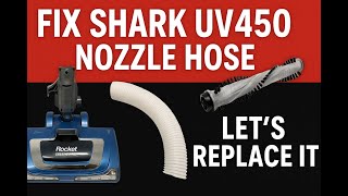 How to Replace Nozzle Hose on Shark UV450 Vacuum | DIY Repair with Belt & Brush Roll Tips