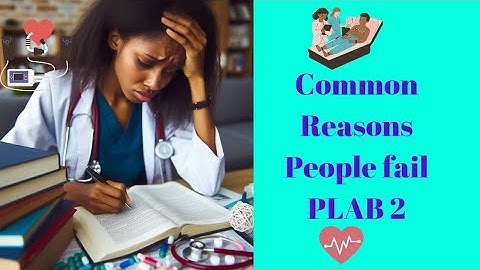 Common Mistakes to avoid in your PLAB 2 prep.
