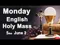 Catholic Mass Today I Daily Holy Mass I Monday June 3 2024 I English Holy Mass I 5.00 AM