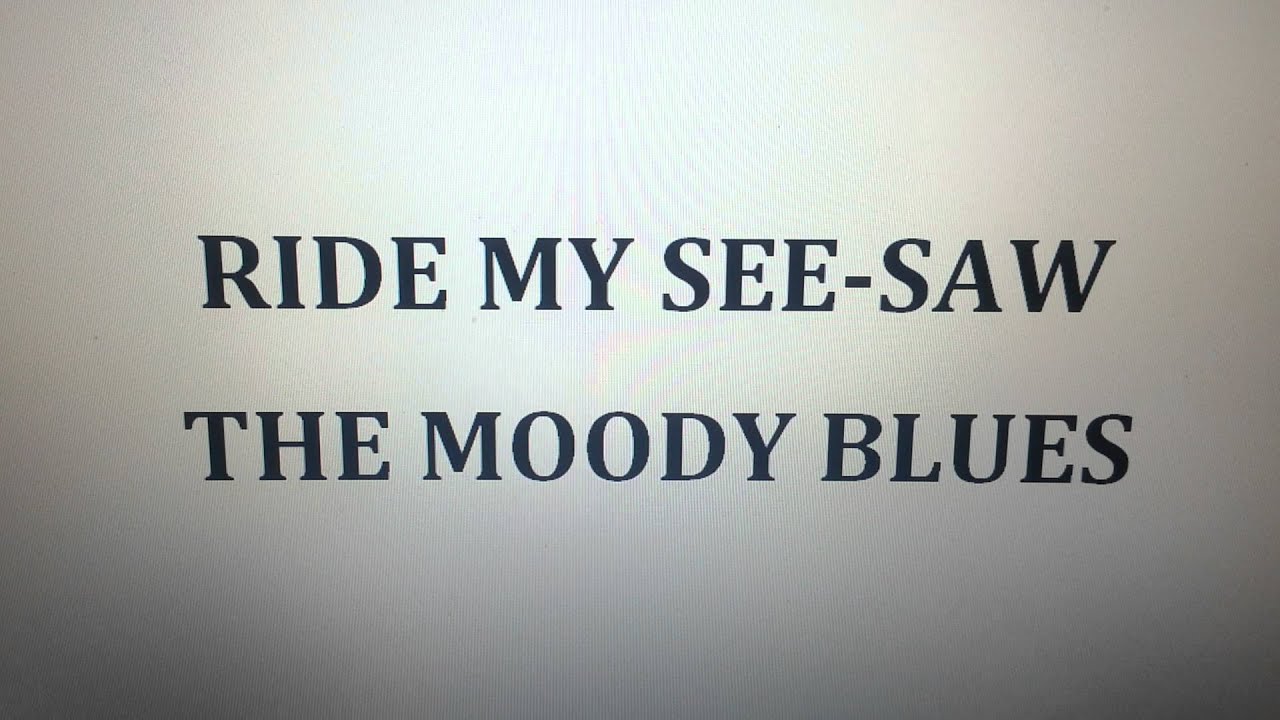 RIDE MY SEESAW THE MOODY BLUES YouTube