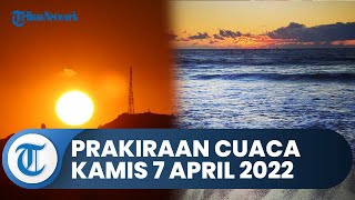 Prakiraan Cuaca Jabodetabek Kamis 7 April 2022, Peringatan Dini Hujan di Sejumlah Wilayah