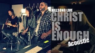 Hillsong Live - Glorious Ruins - Christ Is Enough - Live - Acoustic - HD