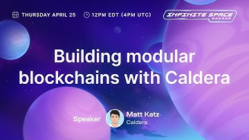 Building Modular Blockchains with Caldera (Infinite Space Bazaar)