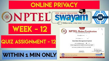 Online Privacy Week 12 Quiz Answer Assignment Solution 2022 | NPTEL 2022 | SWAYAM
