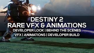 Destiny 2: Rare Animations & Behind the Scenes VFX