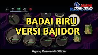 BADAI BIRU BAJIDORAN VERSION • REAL DRUM KIT KENDANG BAJIDOR