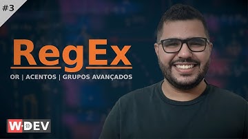 RegEx #3: Operador OR, acentos e grupos avançados em expressões regulares - WDEV PHP