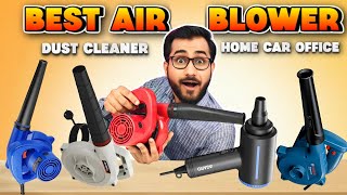 Best Air Blower In India 2025 Best Blower For Dust Cleaning Air Blower Under 1500