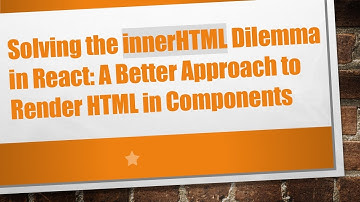 Solving the innerHTML Dilemma in React: A Better Approach to Render HTML in Components