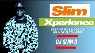 BEST OF THE 90'S \& 2000'S HIP HOP FLOW _ DJ SLIM D