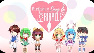 【 LWS 】Birthday song for RIRYLLE !