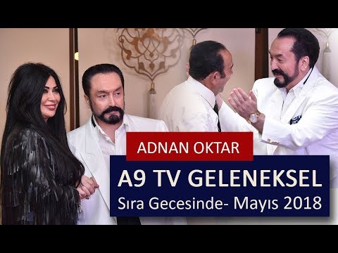 Adnan Oktar A9 TV Geleneksel Sıra Gecesinde – Mayıs 2018