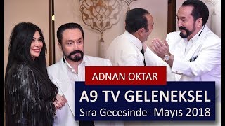 Adnan Oktar A9 TV Geleneksel Sıra Gecesinde – Mayıs 2018
