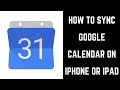 How to Sync Google Calendar on iPhone or iPad