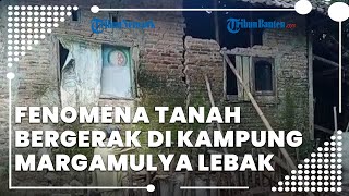 Satu Rumah Ambruk Imbas Fenomena Tanah Bergerak di Kampung Margamulya Lebak