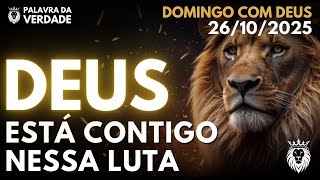 Deus Está Contigo Nessa Luta - Domingo com Deus - Louvor, Pregação e Oração