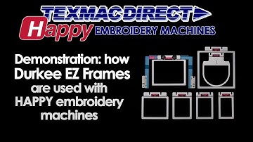 Using Durkee EZ Frames with HAPPY Embroidery Machines