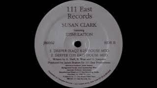 Susan Clark - Deeper (111 East House Mix)
