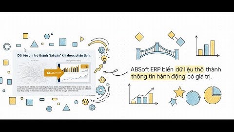 Biến Dữ Liệu Thành Quyết Định Chiến Lược | Hướng Dẫn Phân Tích Báo Cáo ABSoft ERP