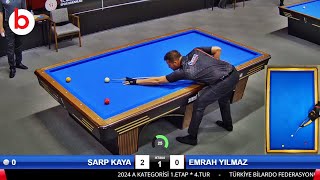 SARP KAYA vs EMRAH YILMAZ | TÜRKİYE 3 BANT BİLARDO ŞAMPİYONASI AKATEGORİSİ 1.ETAP 2024 | billiards