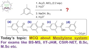 MCQ about Mesitylene system: For the exams like BS-MS, IIT-JAM, CSIR-NET, GATE, BARC, B.Sc, M.Sc etc