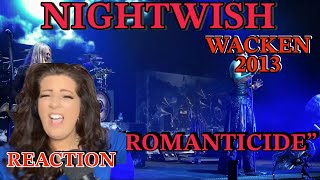 NIGHTWISH - "ROMANTICIDE" - REACTION VIDEO (2013 WACKEN) SONG 11 IN THE CONCERT SETLIST