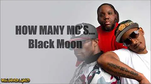 Black Moon - How Many MC's... (Lyrics)