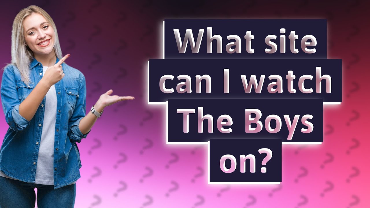 What Site Can I Watch The Boys On YouTube What Site Can I Watch The Boys On YouTube