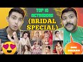 Top 10 Bridal Looks of Pakistani Actresses | Most Beautiful Actresses | Indian Brothers