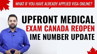 Canada Immigration Upfront Medical Exam Update | Upfront Medical Test for Canada Student Visa Reopen