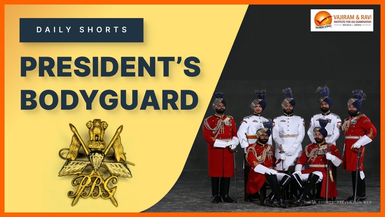 President's Bodyguard (PBG) l Studies & Current Affairs for IAS Exam