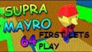 super mayro 64 lets play part #1 no commentary