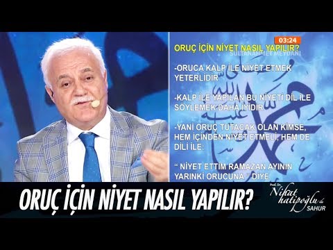 Oruç için niyet nasıl yapılır? - Nihat Hatipoğlu ile Sahur 27 Mayıs 2017