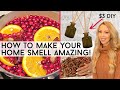 10 WAYS TO MAKE YOUR HOME SMELL INCREDIBLE! FALL & HOLIDAY EDITION