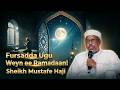 Sheikh Mustafe 10ka Dambe Ee Bisha Ramadan Sida Looga Faa Ideysto