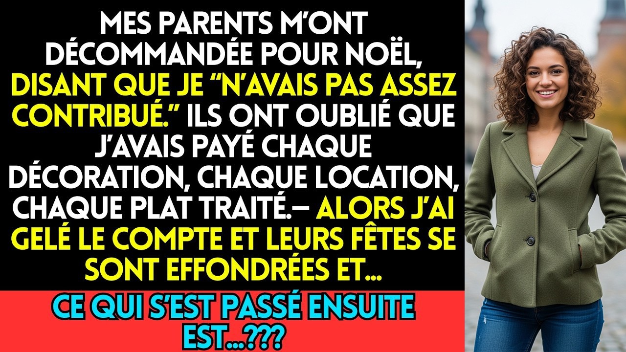 Mes Parents M’ont Décommandée Pour Noël Parce Que “Je N’avais Pas Assez Contribué ” Alors J’ai Co