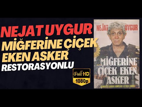 Miğferine Çiçek Eken Asker | Nejat Uygur | Restorasyonlu | Full HD