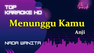 Menunggu Kamu-Anji/Nada Wanita/Top karaoke HD