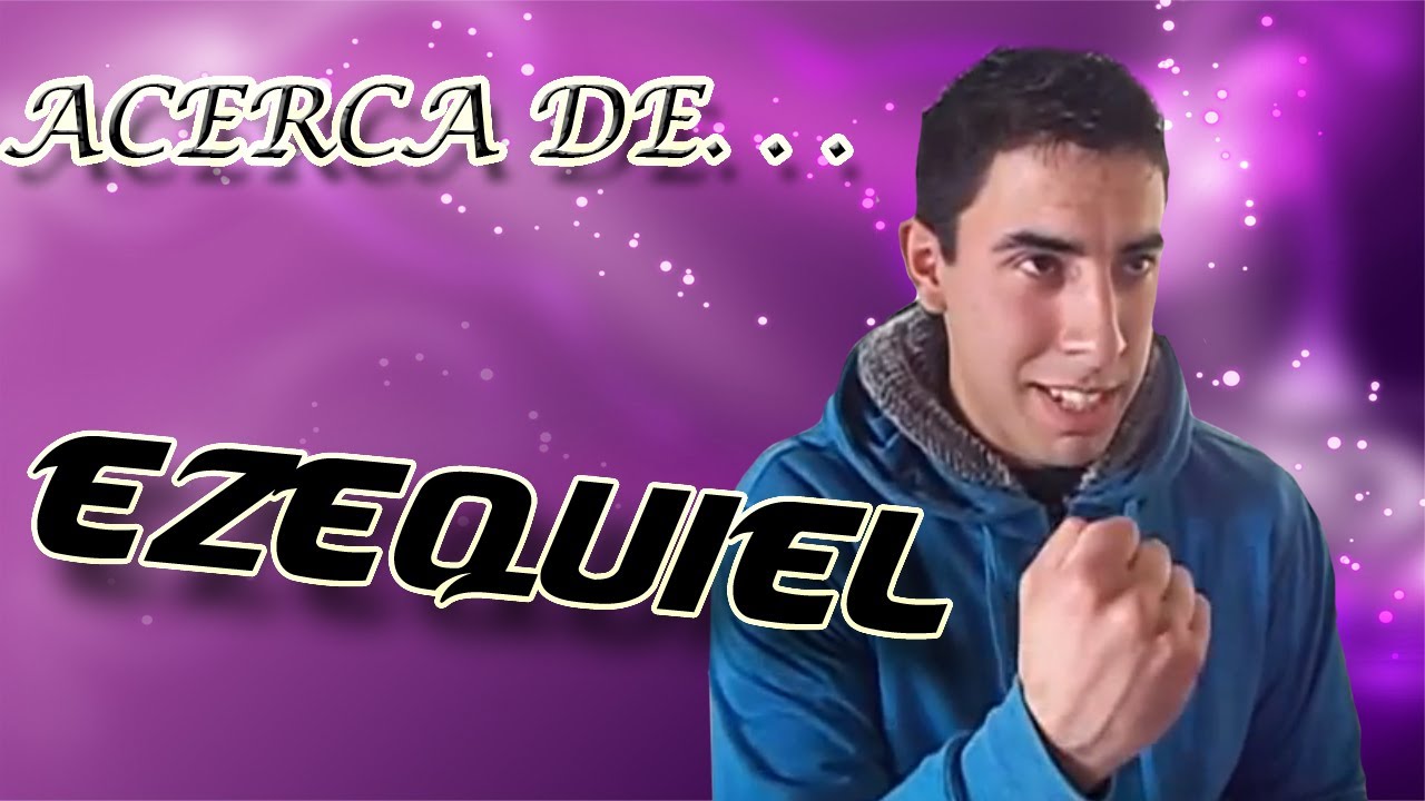 Acerca de... | Ezequiel