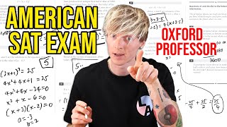 Oxford University Maths Professor takes American SAT Exam