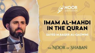 Imam alMahdi in the Quran I Sayed Mohammed Baqer AlQazwini I The Noor of Shaban