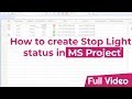 How to create Stop Light status in MS Project