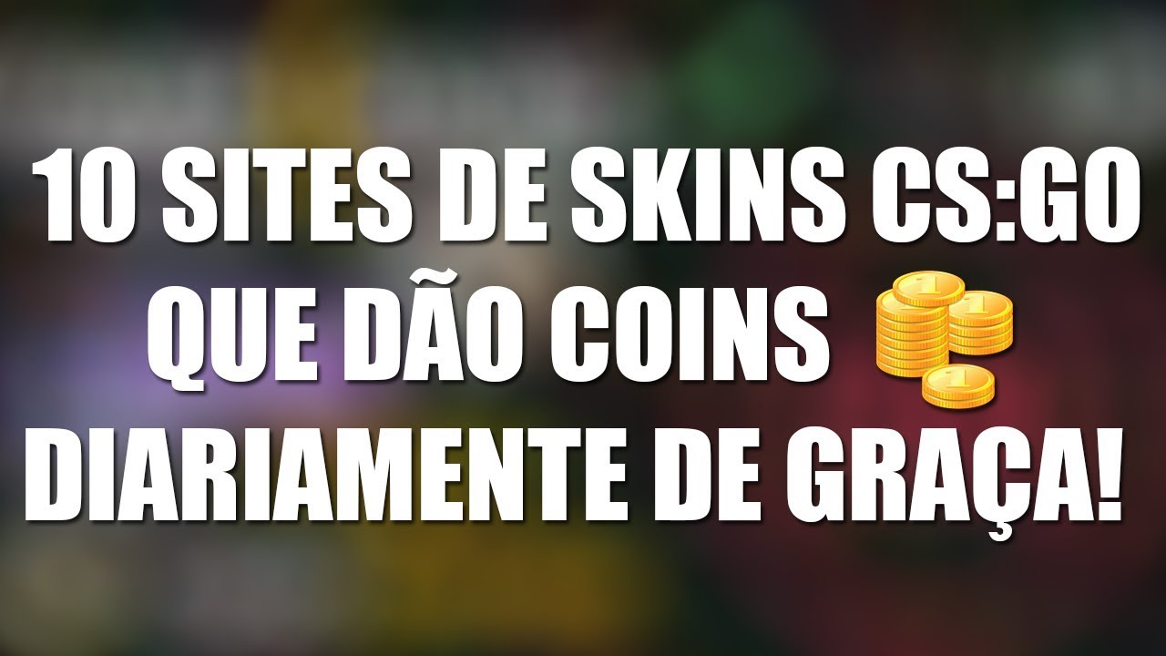 10 SITES DE CS:GO QUE DÃO COINS TODO DIA